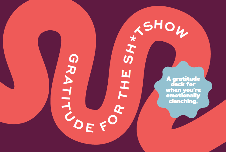 Sh*t I’m (Reluctantly) Grateful For