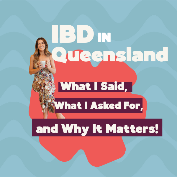 IBD in Queensland: What I Said, What I Asked For, and Why It Matters